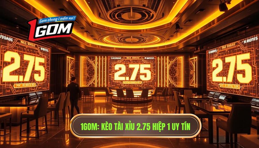 Kèo tài xỉu 2.75 hiệp 1